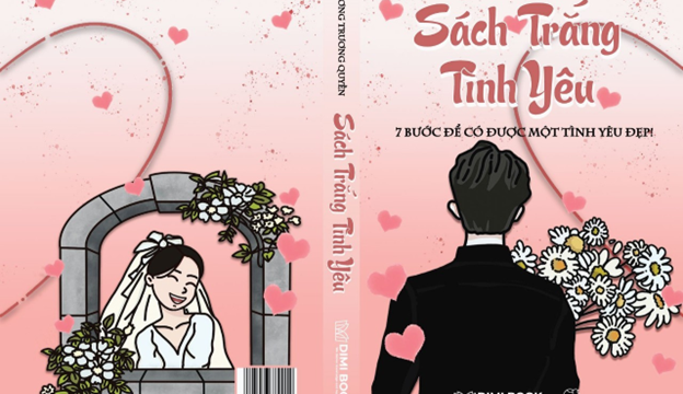 Tác giả trẻ Dương Trương Quyền với “SÁCH TRẮNG TÌNH YÊU”